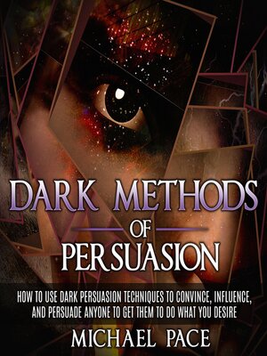 cover image of Dark Methods of Persuasion